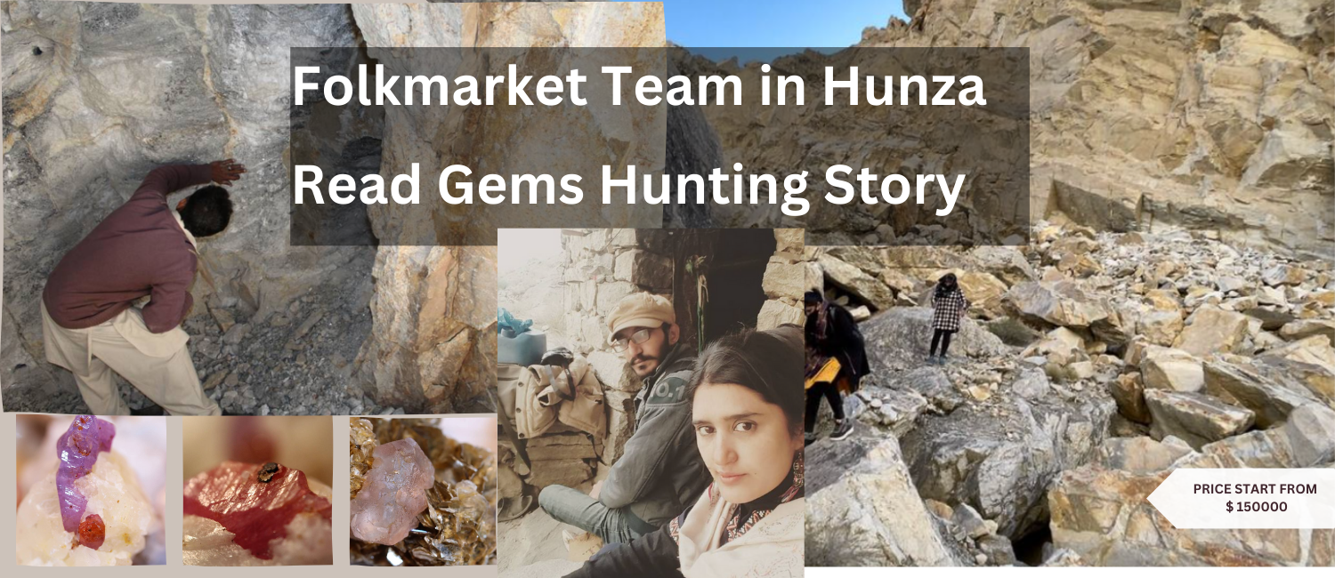 Folkmarket Team's Hunza Ruby Gemstone Hunting Adventure Story