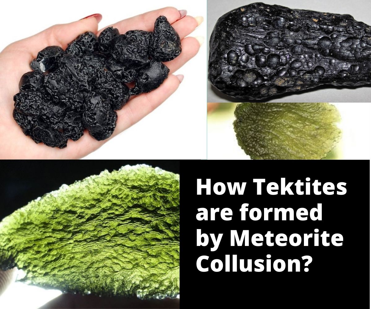 How Tektites are formed by Meteorite Collusion iMpacts?