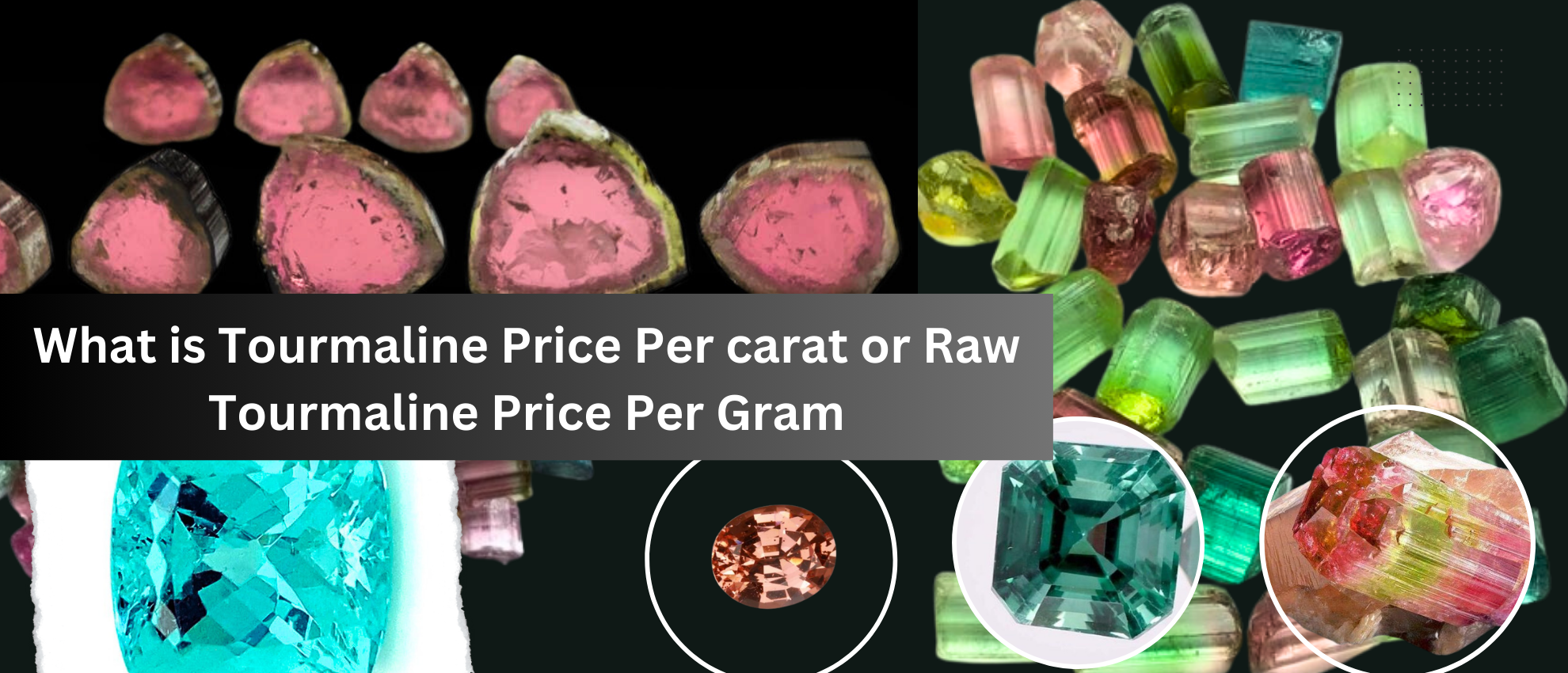 How Valuable is Tourmaline Stone? What is tourmaline price per carat?